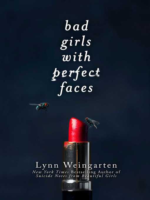 Title details for Bad Girls with Perfect Faces by Lynn Weingarten - Available